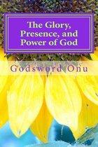 The Glory, Presence, and Power of God