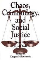 Chaos, Criminology, and Social Justice