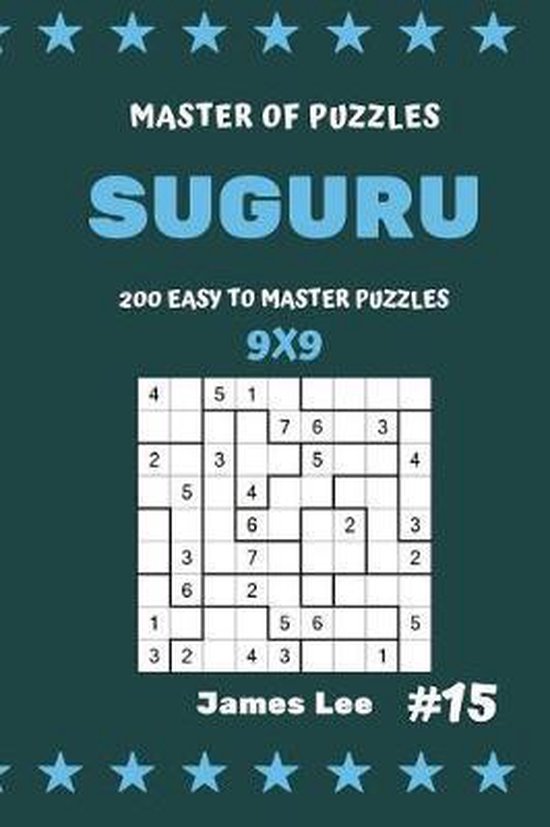 Suguru Master of Puzzles Suguru 200 Easy to Master Puzzles 9x9 Vol