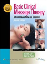 Basic Clinical Massage Therapy (LWW Massage Therapy and Bodywork Educational Series)