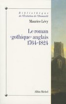 Collections Histoire- Roman Gothique Anglais, 1764-1824 (Le)