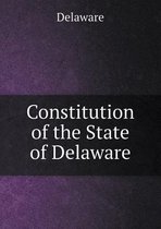 Constitution of the State of Delaware