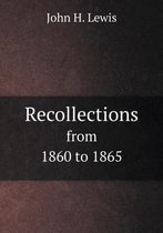 Recollections from 1860 to 1865