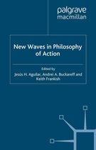 New Waves in Philosophy - New Waves in Philosophy of Action