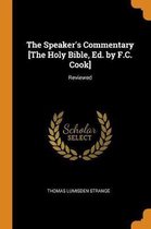 The Speaker's Commentary [the Holy Bible, Ed. by F.C. Cook]