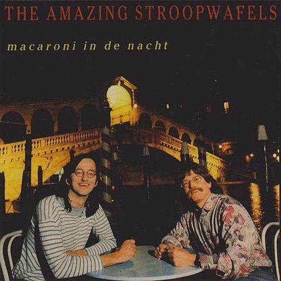 Amazing Stroopwafels - Macaroni In De Nacht (CD)