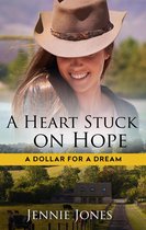 A Dollar for a Dream 1 - A Heart Stuck On Hope