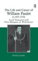 The Life and Career of William Paulet (c.1475–1572)