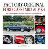Factory-Original Ford Capri Mk II & Mk III: The Originality Guide to All Capri Models 1974 to 1987