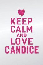 Keep Calm and Love Candice