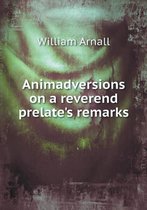 Animadversions on a reverend prelate's remarks