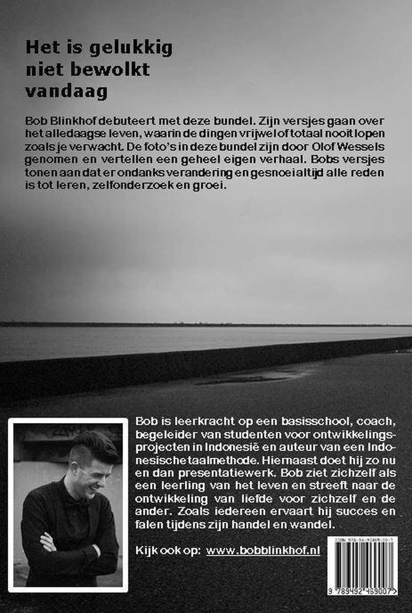 Boek "Het is gelukkig niet bewolkt vandaag" met tekst en een foto van Bob Blinkhof. Achterkant met uitleg over de auteur en het boek.