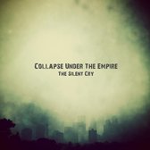 Collapse Under The Empire - The Silent Cry (CD)