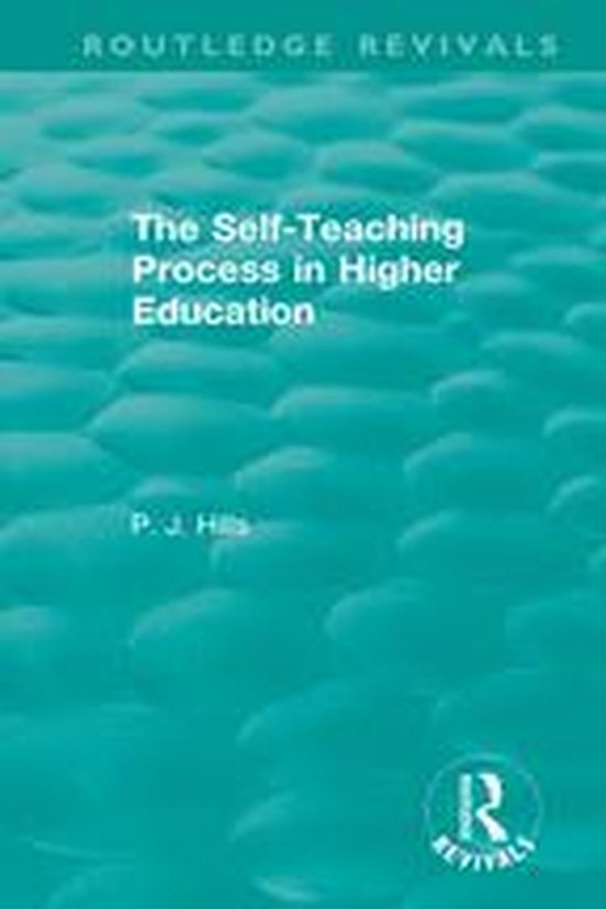 Routledge Revivals - The Self-Teaching Process in Higher Edu ... - cover
