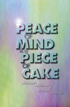 Peace Of Mind Is A Piece Of Cake