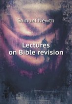 Lectures on Bible revision