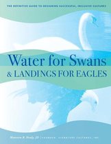 Water for Swans & Landings for Eagles