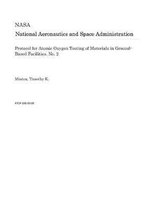 Protocol for Atomic Oxygen Testing of Materials in Ground-Based Facilities. No. 2