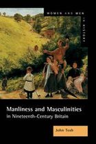 Women And Men In History - Manliness and Masculinities in Nineteenth-Century Britain