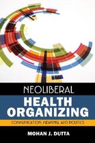 Neoliberal Health Organizing