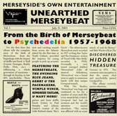 Unearthed Merseybeat: From the Birth of Merseybeat to Psychedelia 1957-1968