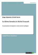 La Ultima Llamada de Michel Foucault