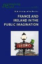 Reimagining Ireland- France and Ireland in the Public Imagination