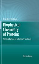 Biophysical Chemistry of Proteins