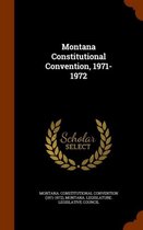 Montana Constitutional Convention, 1971-1972