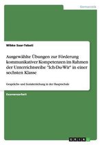 Ausgewahlte UEbungen zur Foerderung kommunikativer Kompetenzen im Rahmen der Unterrichtsreihe Ich-Du-Wir in einer sechsten Klasse