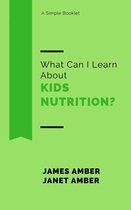 What Can I Learn About Kids Nutrition?