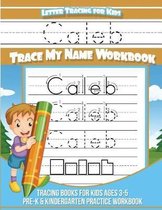 Letter Tracing for Kids Caleb Trace My Name Workbook