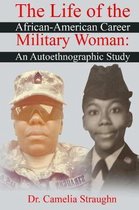 The Life of the African-American Career Military Woman