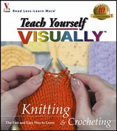 Teach Yourself Visually Knitting and Crocheting