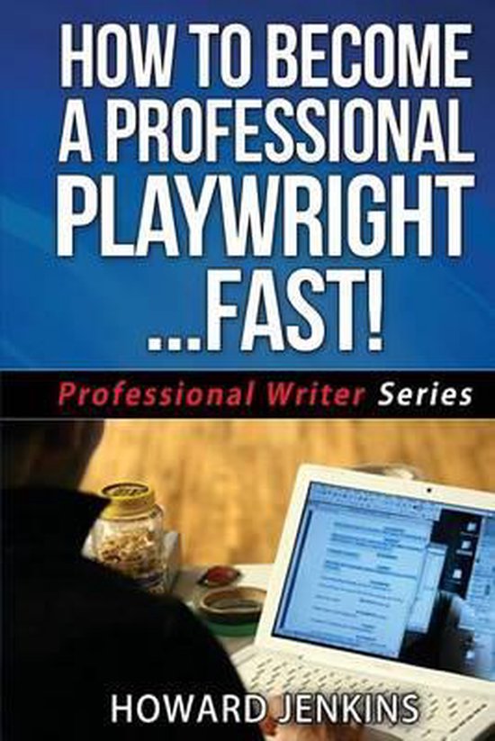 Professional Writer- How To Become A Professional Playwright ... - cover