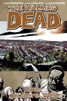 The Walking Dead 16 - The Walking Dead 16: Eine größere Welt