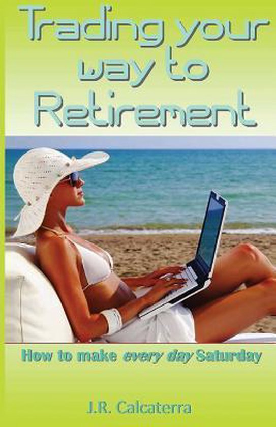 Trading Your Way to Retirement - cover
