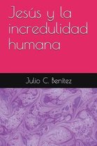 Jes s Y La Incredulidad Humana