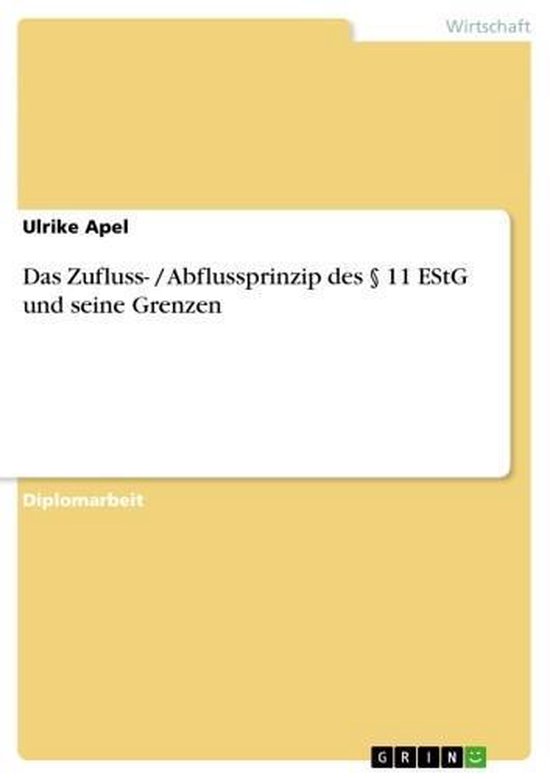 Das Zufluss- / Abflussprinzip des § 11 EStG und seine Grenzen (ebook ...
