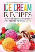 Ice Cream Recipes - Homemade Ice Cream Cookbook with Recipes You Will Love!