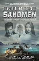 The Silver Dragon Chronicles 1 - Enter The Sandmen