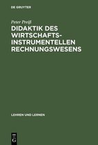 Lehren Und Lernen- Didaktik Des Wirtschaftsinstrumentellen Rechnungswesens