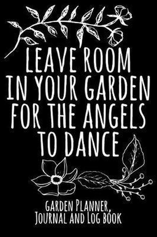 Leave Room in Your Garden for the Angels to Dance, Garden Love