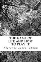 The Game of Life and How to Play It