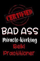 Certified Bad Ass Miracle-Working Reiki Practitioner