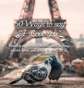 50 Ways to Say I Love You