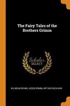 The Fairy Tales of the Brothers Grimm