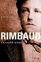 Rimbaud - A Biography