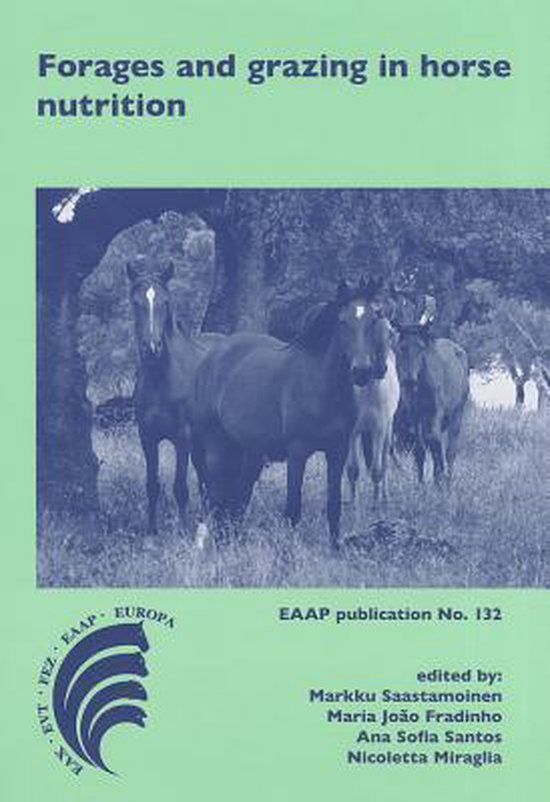 EAAP Scientific Series Forages and grazing in horse nutrition, Markku