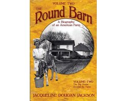 The Round Barn, a Biography of an American Farm